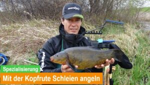 Read more about the article Mit der Kopfrute Schleien angeln